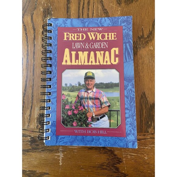 The New Fred Wiche Lawn & Garden Almanac with Bob Hill - Picture 1 of 6